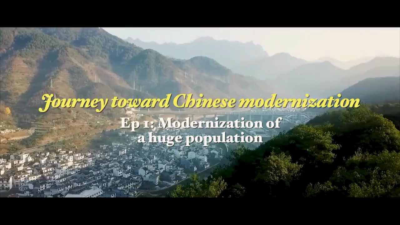Journey towards Chinese modernization-EP.1 Modernization of a huge population