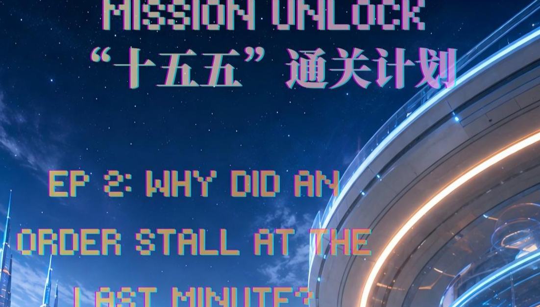 Mission Unlock | Ep 2: Why did an order stall at the last minute?        